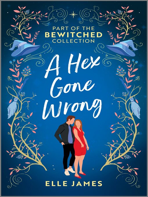 Title details for A Hex Gone Wrong by Elle James - Available